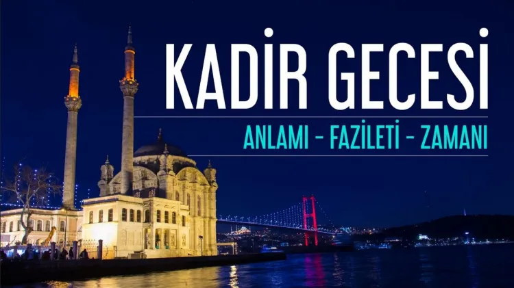 Kadir Gecesi idrak ediliyor