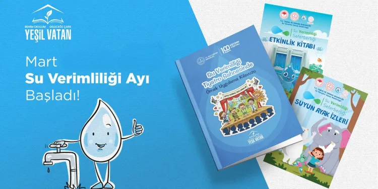 Yeşil Vatan'ın Mart teması: Su verimliliği